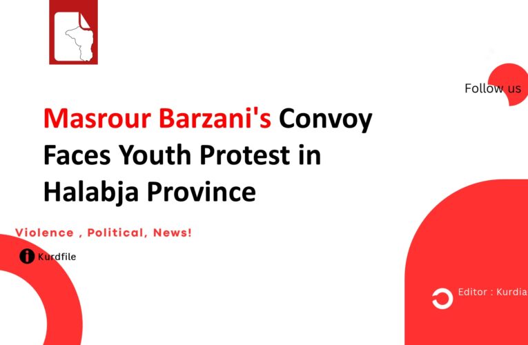 Masrour Barzani’s Convoy Faces Youth Protest in Halabja Province